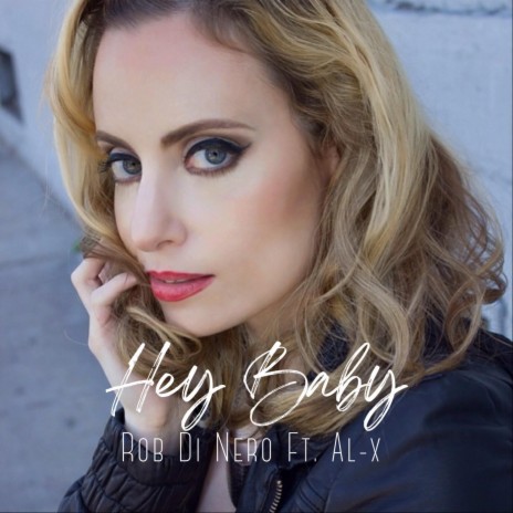 Hey Baby ft. Al-x | Boomplay Music
