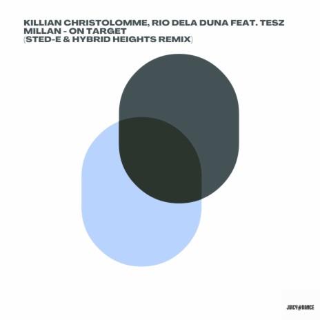 On Target (Sted-E & Hybrid Heights Extended Remix) ft. Rio Dela Duna & Tesz Millan | Boomplay Music