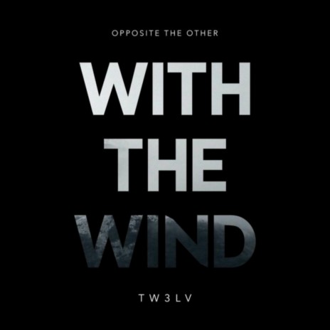 With The Wind ft. TW3LV | Boomplay Music