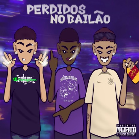 Perdidos no Bailão ft. og.dkzin | Boomplay Music