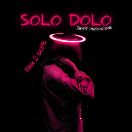 Solo Dolo | Boomplay Music