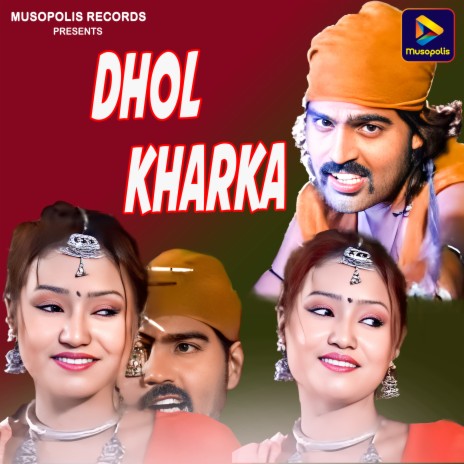 Dhol Kharka ft. Jyoti Sahu | Boomplay Music