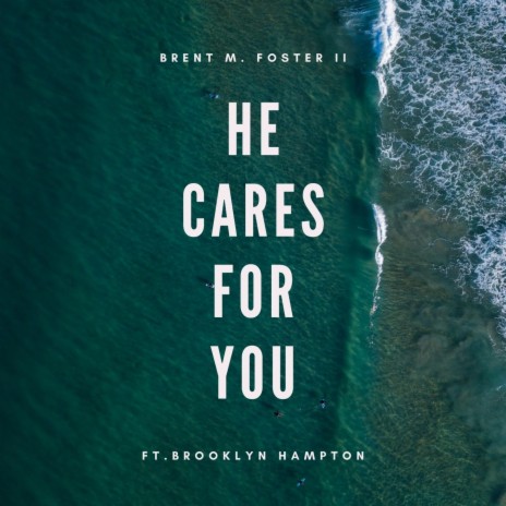 He Cares For You (feat. Brooklyn Hampton) | Boomplay Music