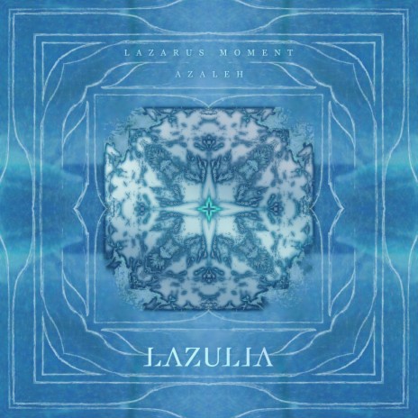 Lazulia ft. Azaleh | Boomplay Music