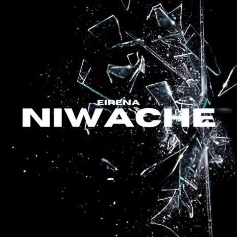 Niwache | Boomplay Music