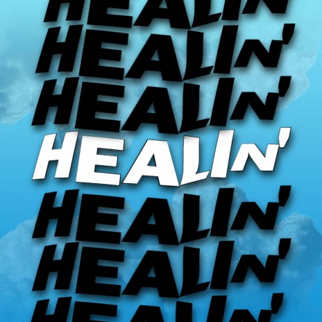 Healin' | Boomplay Music