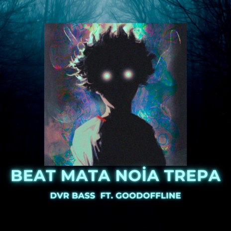 Beat Mata Noia Trepa ft. GodOffline | Boomplay Music