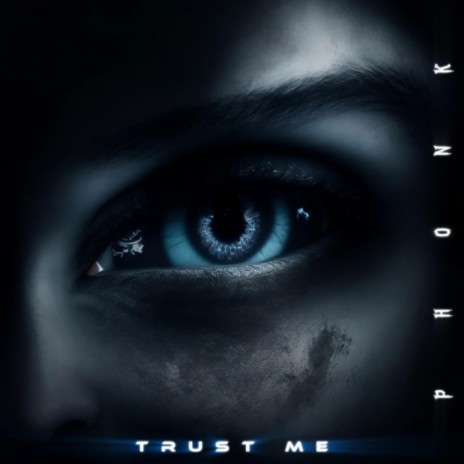 Trust me | Boomplay Music