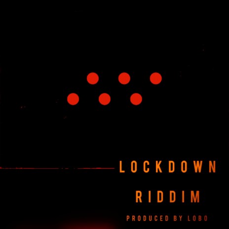LOCKDOWN RIDDIM | Boomplay Music