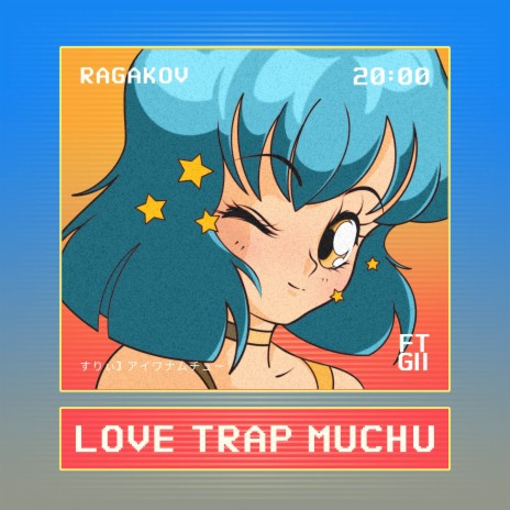 Love Trap Muchu ft. Gii | Boomplay Music