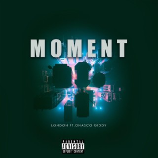 MOMENT ft. Onasco giddy lyrics | Boomplay Music