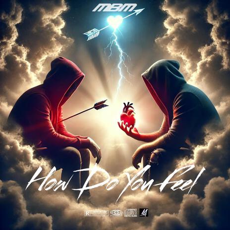 How Do You Feel | Boomplay Music