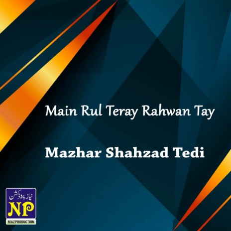 Main Rul Teray Rahwan Tay | Boomplay Music