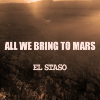 All We Bring to Mars