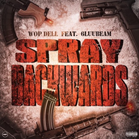 Spray backwards ft. Wop Dell | Boomplay Music