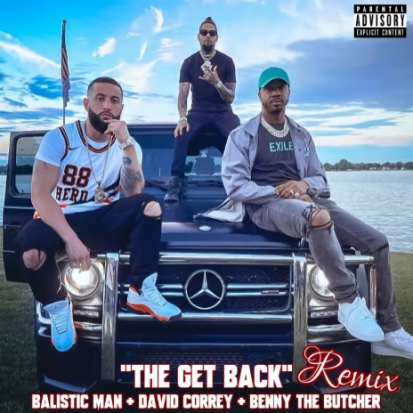 The Get Back Remix ft. David Correy & Benny the Butcher | Boomplay Music