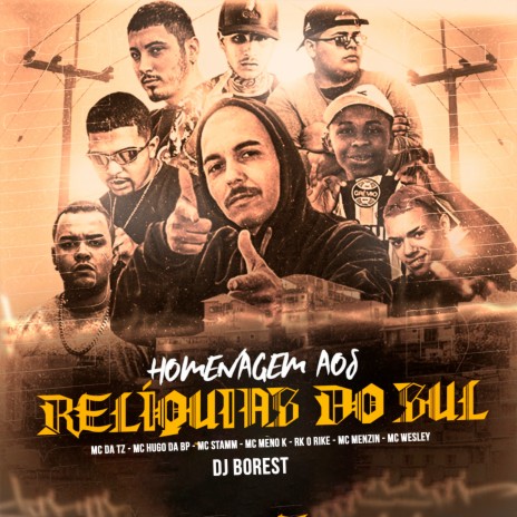 Homenagem aos Reliquias do Sul ft. MC Da Tz, MC Stamm, RK o Rike, MC Hugo da bp & MC Menzin | Boomplay Music