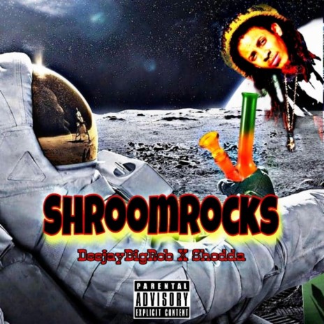 ShroomRocks ft. Shodda