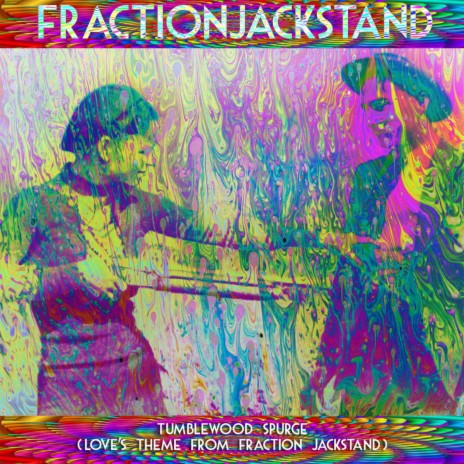 Fraction Jackstand: Tumblewood Spurge | Boomplay Music