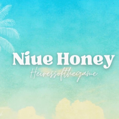 Niue Honey | Boomplay Music