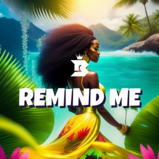 Remind Me Riddim