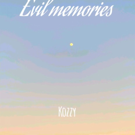 Evil Memories | Boomplay Music