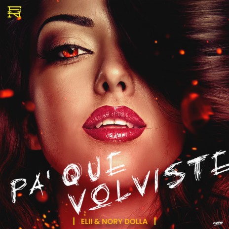 Pa' Que Volviste ft. Elii | Boomplay Music