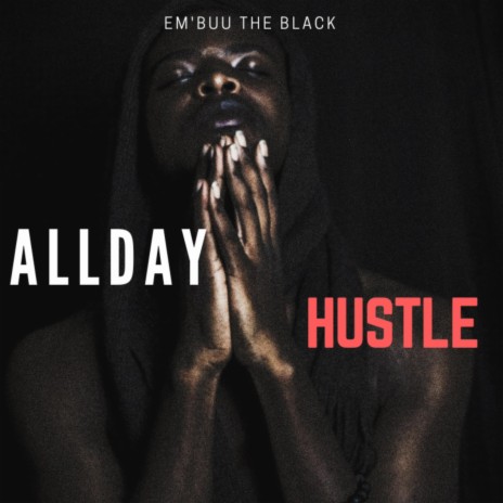 All Day Hustle | Boomplay Music
