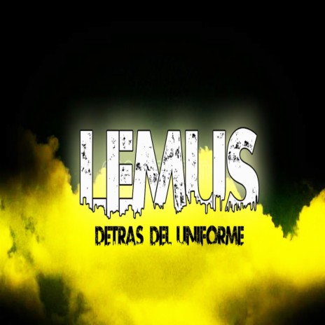 Lemus (Detras Del Uniforme) | Boomplay Music