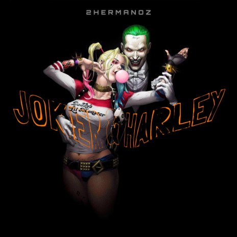 Joker & Harley | Boomplay Music