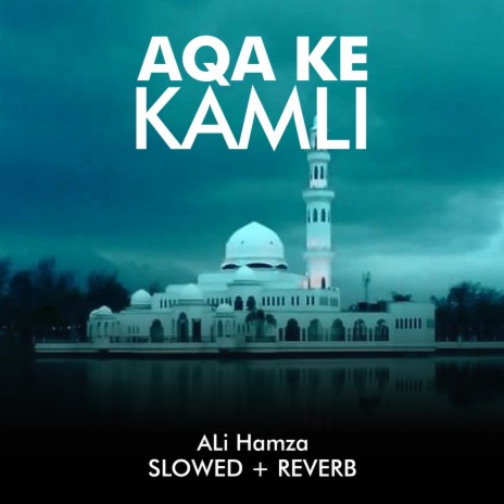 Aqa Ke Kamli Lofi | Boomplay Music