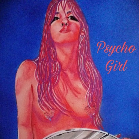 Psycho Girl | Boomplay Music