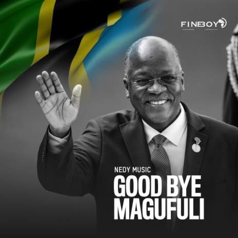 Goodbye Magufuli