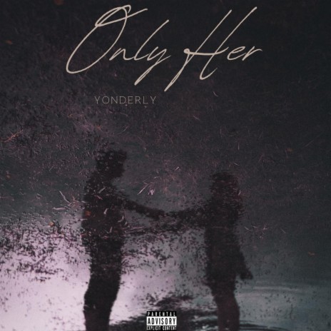 Only Her | Boomplay Music
