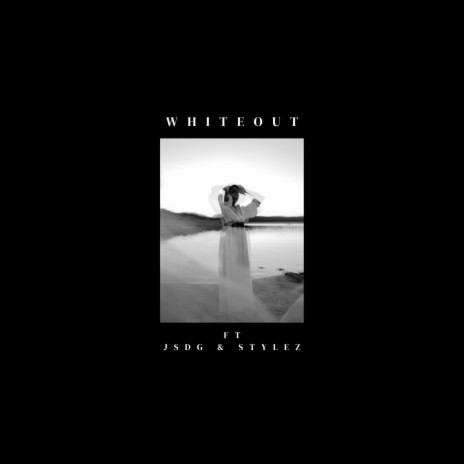 Whiteout ft. JSDG