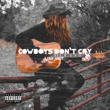 Cowboys Don’t Cry | Boomplay Music