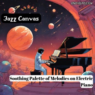 Jazz Canvas: Soothing Palette of Melodies on Electric Piano