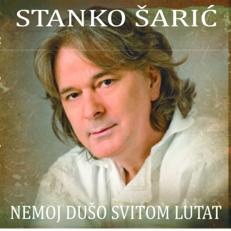 Nemoj dušo svitom lutat