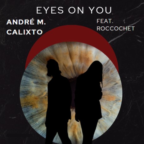 Eyes on you ft. Roccochet | Boomplay Music