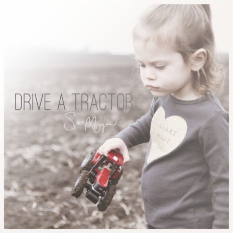 Drive a Tractor | Boomplay Music