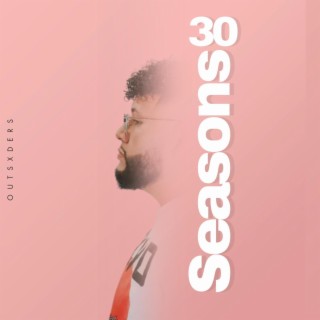 30 Seasons lyrics | Boomplay Music