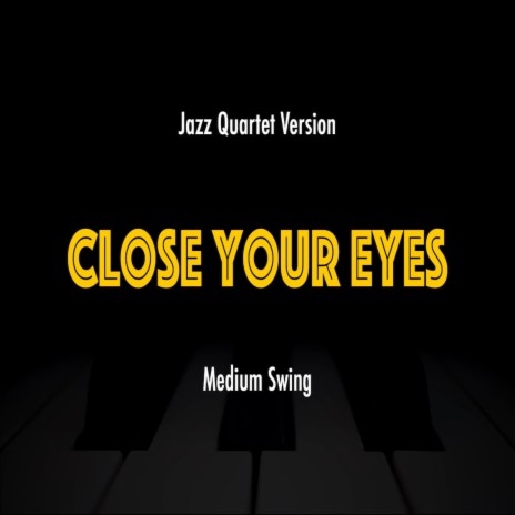 Close Your Eyes (Guitar Trio Version Medium Swing)