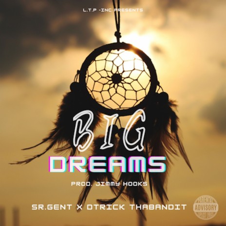 Big Dreams ft. DTrick Tha Bandit | Boomplay Music