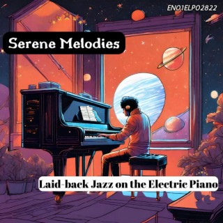 Serene Melodies: Laid-back Jazz on the Electric Piano