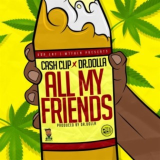 All My Friends (feat. Dr.Dolla)
