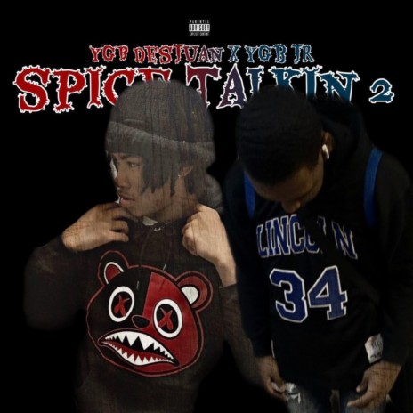 Spice talkin pt. 2 ft. Ygb desjuan | Boomplay Music