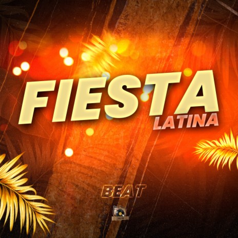 Fiesta Latina BEAT (Instrumental) | Boomplay Music