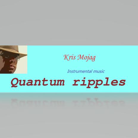 Quantum ripples | Boomplay Music