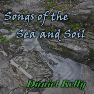 Songs of the Sea and Soil