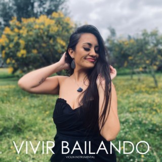 Vivir Bailando (Violin Instrumental)